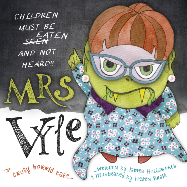 Mrs Vyle : Children Must be Eaten..., Paperback / softback Book