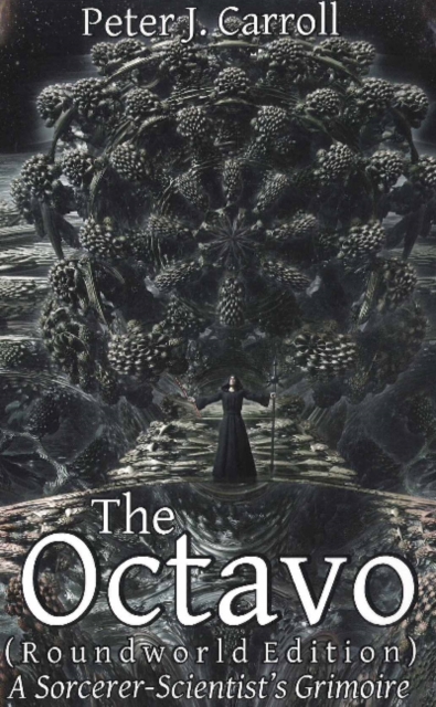Octavo : A Sorceror-Scientist's Grimoire (Roundworld Edition), Paperback / softback Book