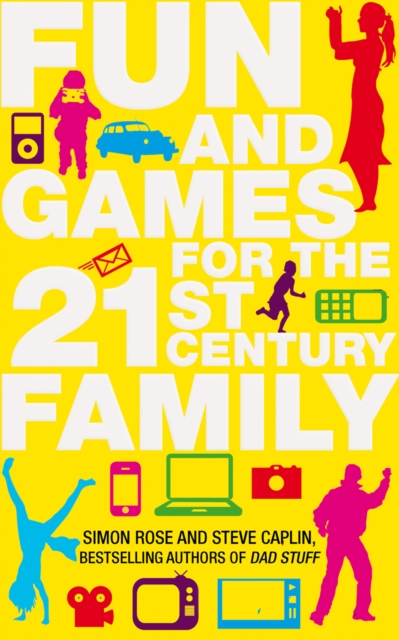 Fun and Games for the 21st Century Family, Hardback Book