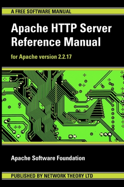 Apache HTTP Server Reference Manual - for Apache Version 2.2.17, Paperback / softback Book