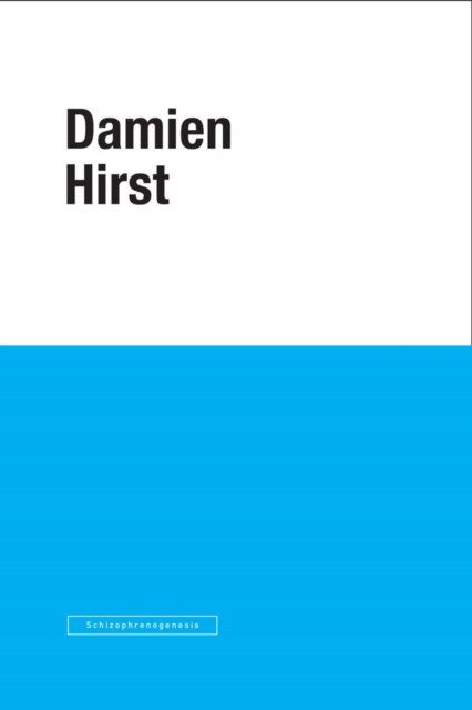 Damien Hirst: Schizophreno-genesis, Hardback Book