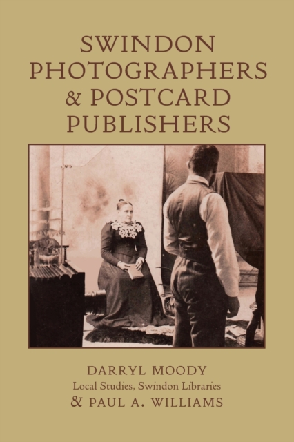 Swindon Photographers and Postcard Publishers, Paperback / softback Book