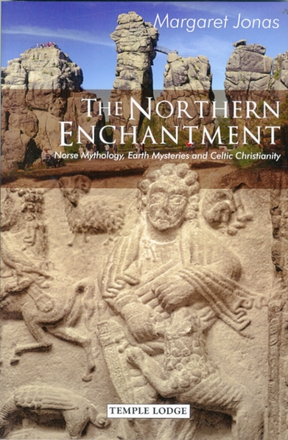 The Northern Enchantment : Norse Mythology, Earth Mysteries and Celtic Christianity, Paperback / softback Book