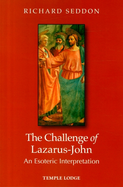 The Challenge of Lazarus-John : An Esoteric Interpretation, Paperback / softback Book