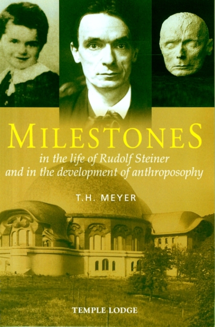 Milestones : In the Life of Rudolf Steiner and in the Development of Anthroposophy, Paperback / softback Book