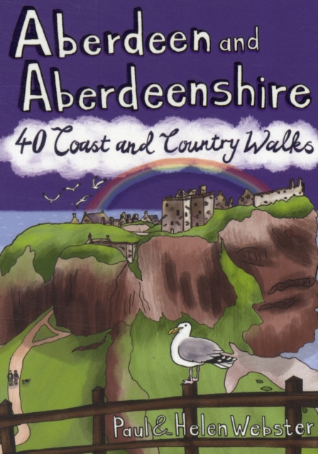 Aberdeen and Aberdeenshire : 40 Coast and Country Walks, Paperback / softback Book