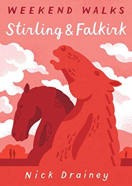 Stirling & Falkirk : Weekend Walks, Paperback / softback Book
