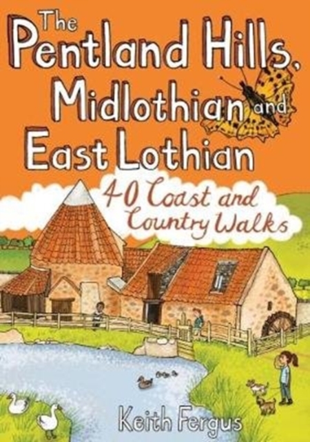 The Pentland Hills, Midlothian and East Lothian : 40 Coast and Country Walks, Paperback / softback Book