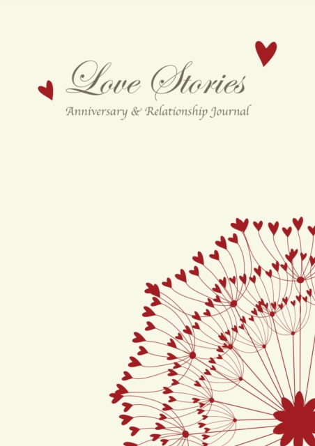 Love Stories, Anniversary & Relationship Journal, Hardback Book