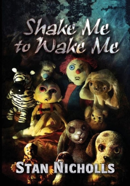Shake Me to Wake Me : The Best of Stan Nicholls, Paperback / softback Book