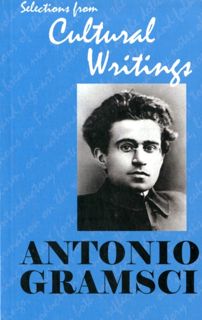 Antonio Gramsci: Selections from Cultural Writings, Paperback / softback Book
