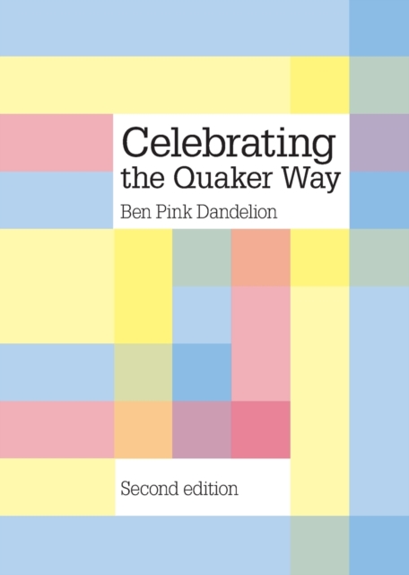 Celebrating the Quaker Way, Paperback / softback Book