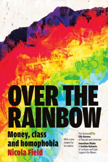 Over the Rainbow : Money, Class & Homophobia, Paperback / softback Book