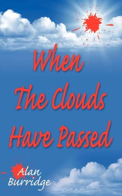 When The Clouds Have Passed, Paperback Book