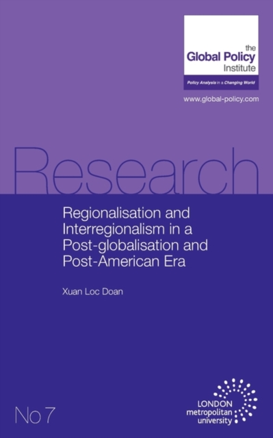 Regionalisation and Interregionalism in a Post-globalisation and Post-American Era, Paperback / softback Book