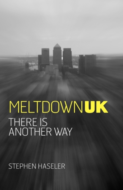 Meltdown UK - There is Another Way, Paperback / softback Book