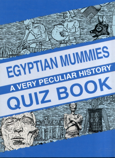 Egyptian Mummies : A Very Peculiar History Quiz Book, Paperback Book
