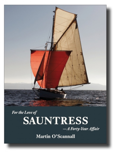 For the Love of Sauntress: A Forty-Year Affair, Paperback / softback Book