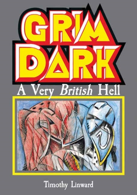 Grimdark : A Very British Hell,  Book