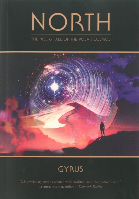 North : The Rise and Fall of the Polar Cosmos, Paperback / softback Book