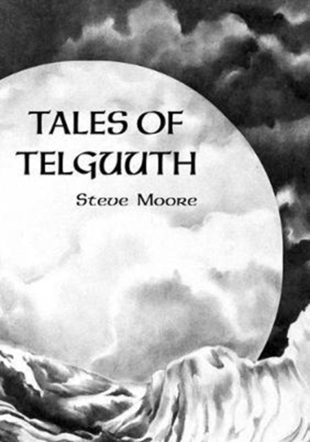 Tales of Telguuth, Hardback Book