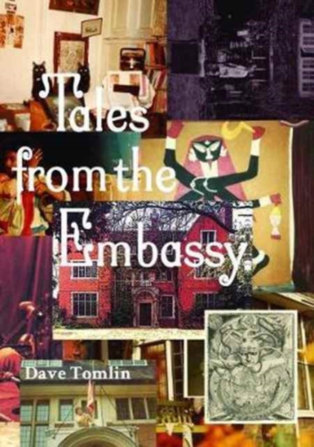 Tales from the Embassy : Communiques from the Guild of Transcultural Studies, 1976-1991, Paperback / softback Book
