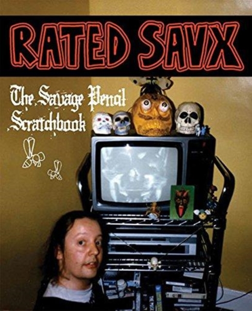 RATED SAVX : The Savage Pencil Scratchbook, Paperback / softback Book