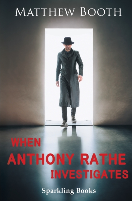 When Anthony Rathe Investigates, Paperback / softback Book