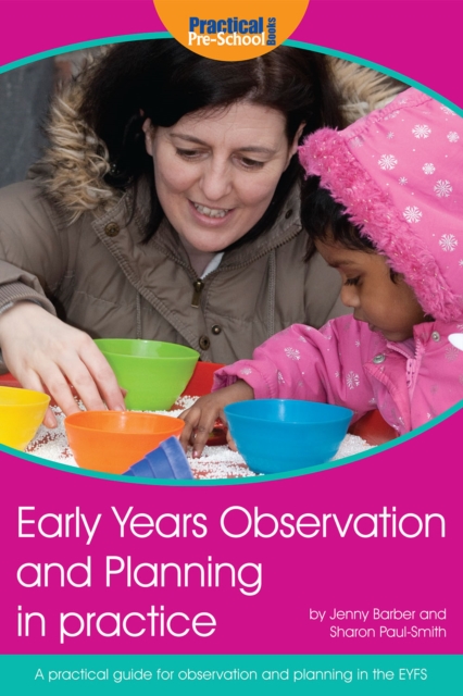 Early Years Observation and Planning in Practice : A Practical Guide for Observation and Planning in the EYFS, PDF eBook