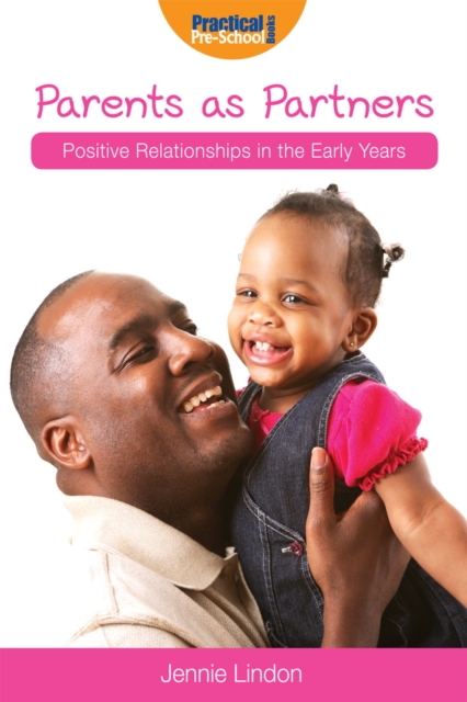 Parents as Partners : Positive Relationships in the Early Years, PDF eBook
