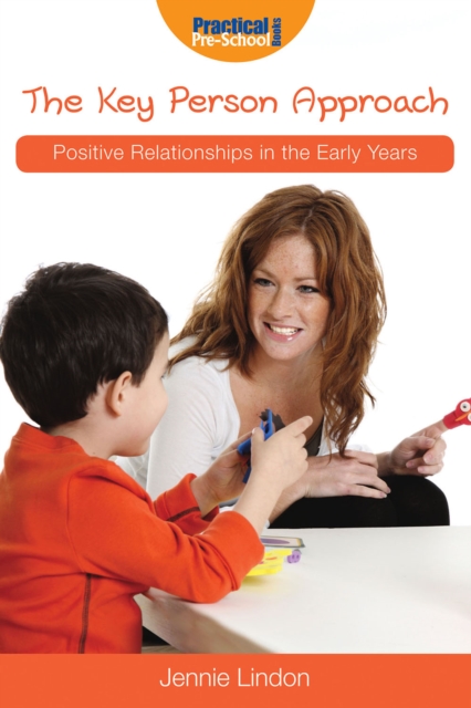 The Key Person Approach : Positive Relationships in the Early Years, EPUB eBook