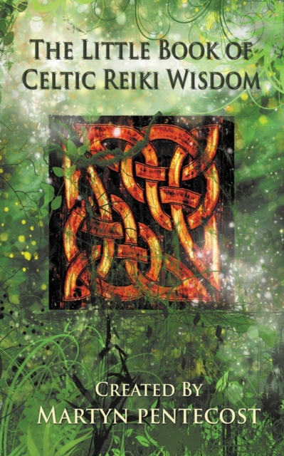 The Little Book of Celtic Reiki Wisdom, Paperback / softback Book