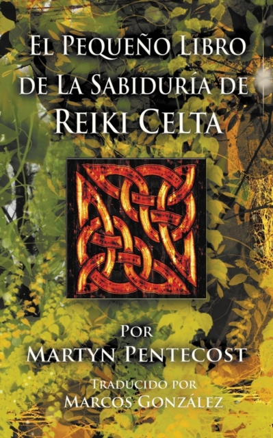El Pequeno Libro de La Sabiduria de Reiki Celta, Paperback / softback Book