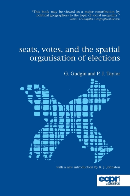 Seats, Votes, and the Spatial Organisation of Elections, Paperback / softback Book