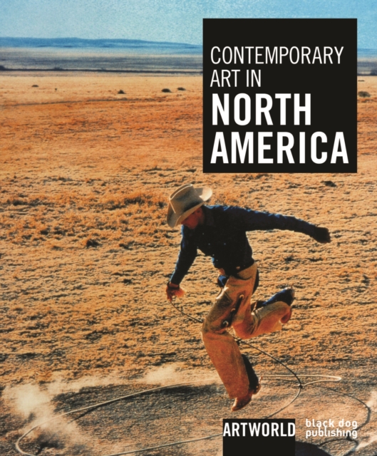 Contemporary Art in North America: Artworld, Hardback Book