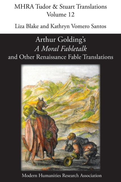 Arthur Golding's 'a Moral Fabletalk' and Other Renaissance Fable Translations, Paperback / softback Book