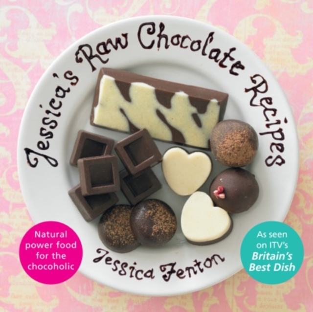 Jessica'S Raw Chocolate Recipes, Hardback Book