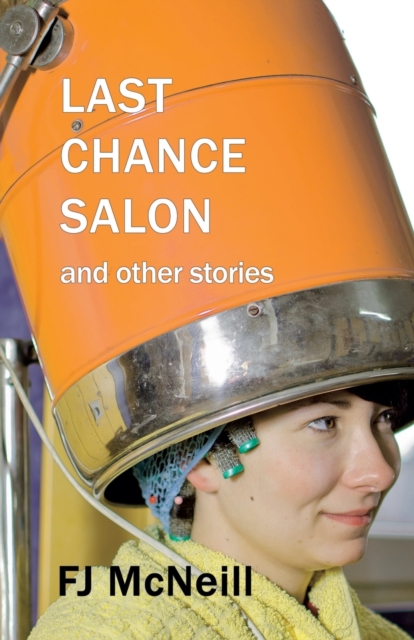 Last Chance Salon and other stories, Paperback / softback Book
