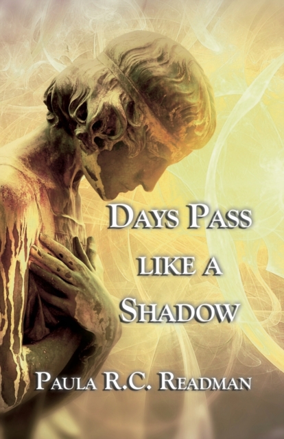 Days Pass Like a Shadow, Paperback / softback Book