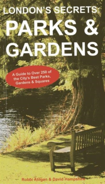 London's Secrets: Parks & Gardens, Paperback / softback Book