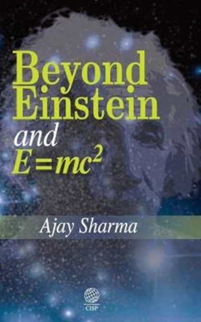 Beyond Einstein and E = mc2, Hardback Book
