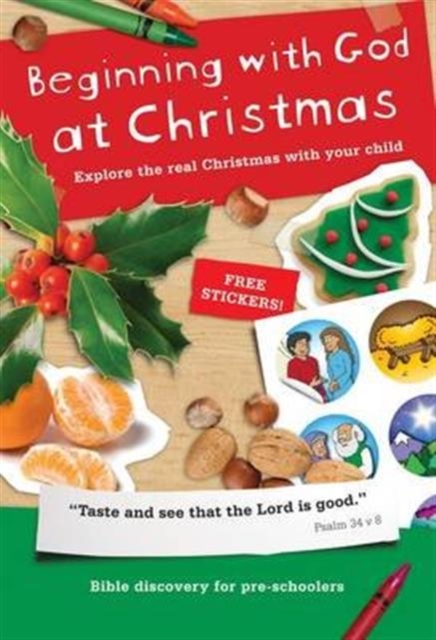 Beginning with God at Christmas : Explore the real Christmas with your child, Paperback / softback Book