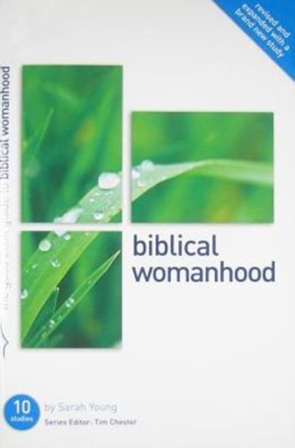 Biblical Womanhood : Ten studies for individuals or groups, Paperback / softback Book