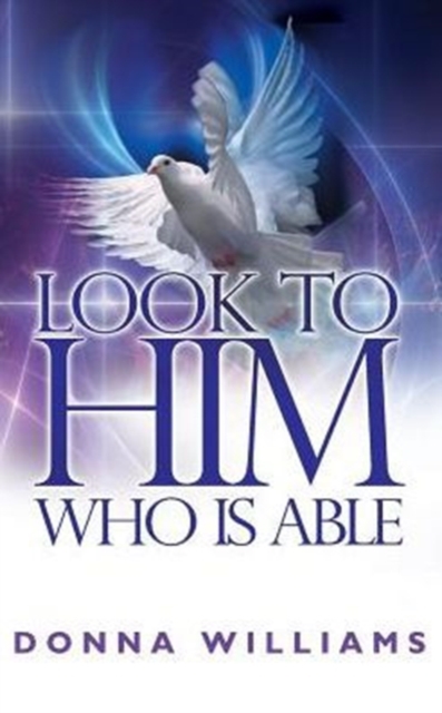 Look to Him Who Is Able, Paperback / softback Book