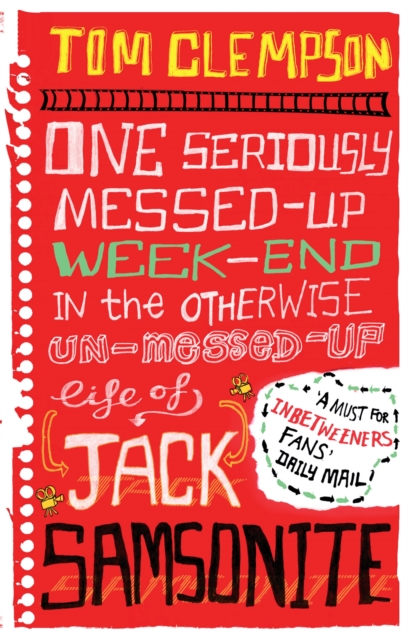 One Seriously Messed-Up Weekend : In the Otherwise Un-Messed-Up Life of Jack Samsonite, Paperback / softback Book