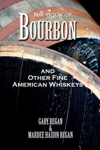 The Book of Bourbon and Other Fine American Whiskeys, Hardback Book