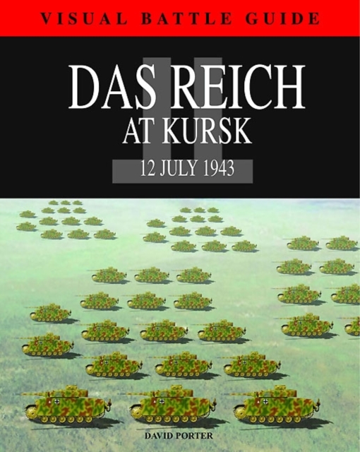 Das Reich Division at Kursk : 12 July 1943, Hardback Book