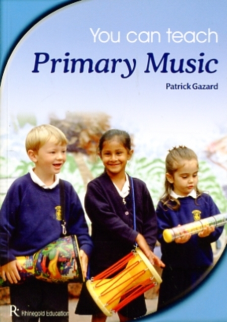 Patrick Gazard : You Can Teach Primary Music, Book Book