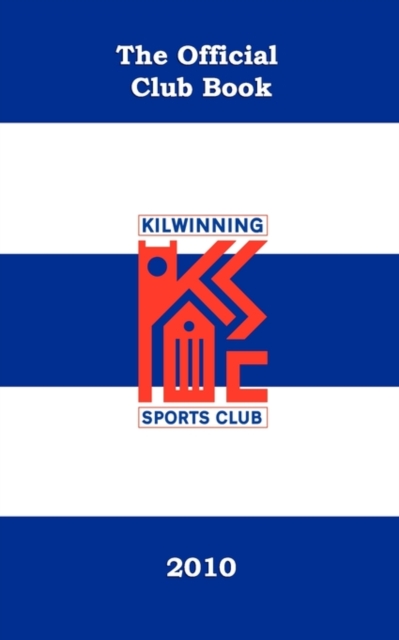 Kilwinning Sports Club 2010, Paperback / softback Book