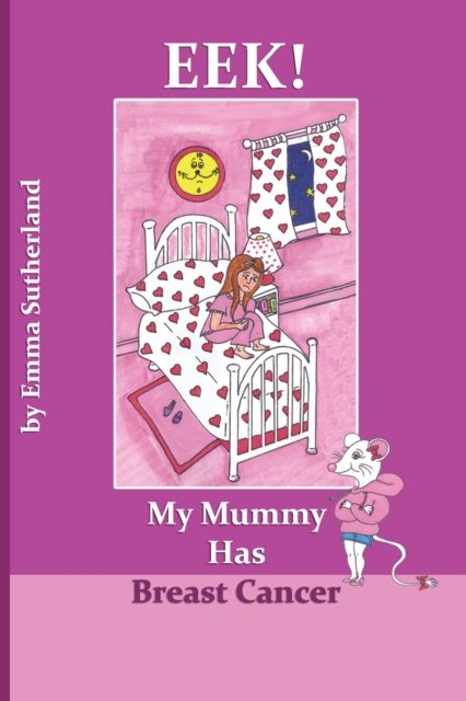 Eek! My Mummy Has Breast Cancer, Paperback / softback Book